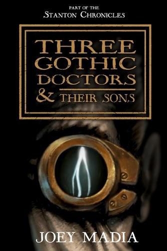 Cover image for Three Gothic Doctors and Their Sons