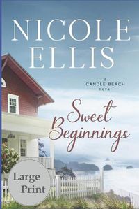 Cover image for Sweet Beginnings: A Candle Beach Novel