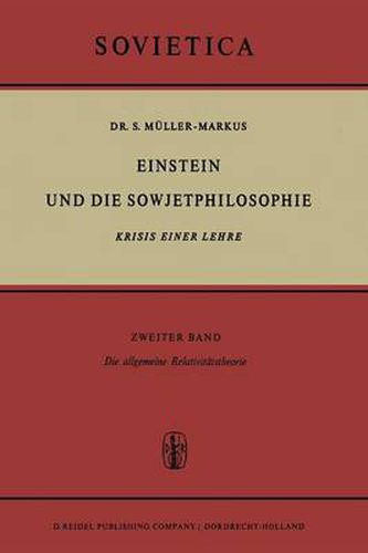 Einstein und die Sowjetphilosophie: Krisis Einer Lehre Zweiter Band Die allgemeine Relativitatstheorie