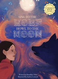 Cover image for Sing to the Wolf, Howl to the Moon