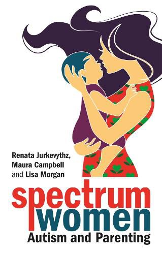 Cover image for Spectrum Women-Autism and Parenting