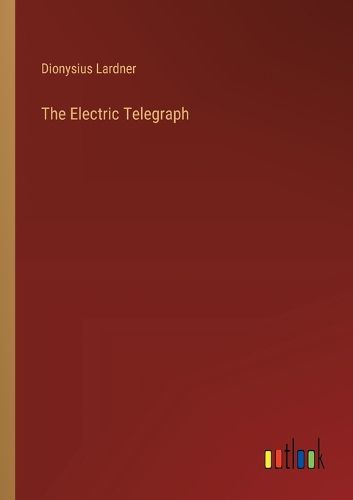 The Electric Telegraph