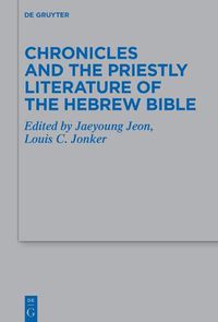 Cover image for Chronicles and the Priestly Literature of the Hebrew Bible