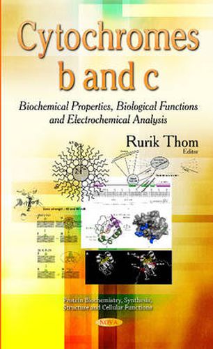 Cover image for Cytochromes B & C: Biochemical Properties, Biological Functions & Electrochemical Analysis