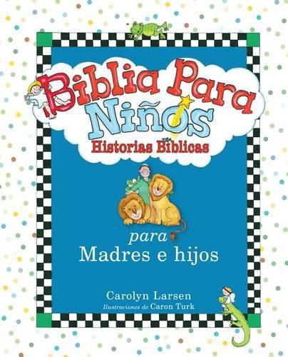 Cover image for Biblia Para Ninos: Historias Para Madres E Hijos