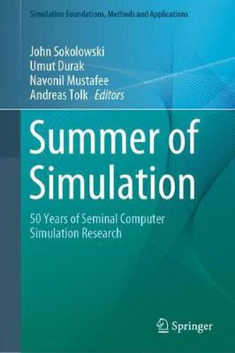 Cover image for Summer of Simulation: 50 Years of Seminal Computer Simulation Research