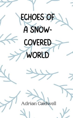 Cover image for Echoes of a Snow-Covered World