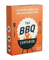 Cover image for The BBQ Companion: 50 Recipe Cards for Grilling Perfection