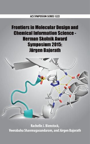 Cover image for Frontiers in Molecular Design and Chemical Information Science - Herman Skolnik Award Symposium 2015: Jurgen Bajorath