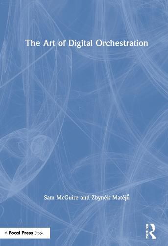 The Art of Digital Orchestration