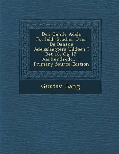 Cover image for Den Gamle Adels Forfald