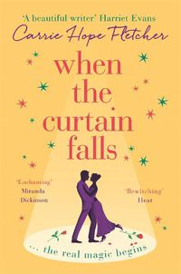 Cover image for When The Curtain Falls: The uplifting and romantic TOP FIVE Sunday Times bestseller