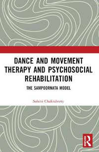 Cover image for Dance Movement Therapy and Psycho-social Rehabilitation