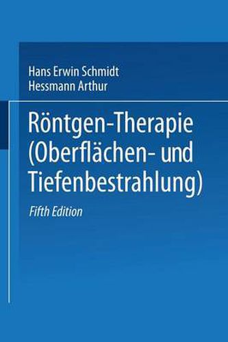 Roentgen-Therapie (Oberflachen- Und Tiefenbestrahlung)