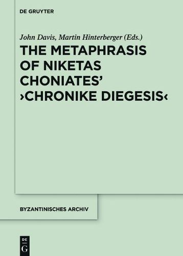 Cover image for The Metaphrase of Niketas Choniates' >History<