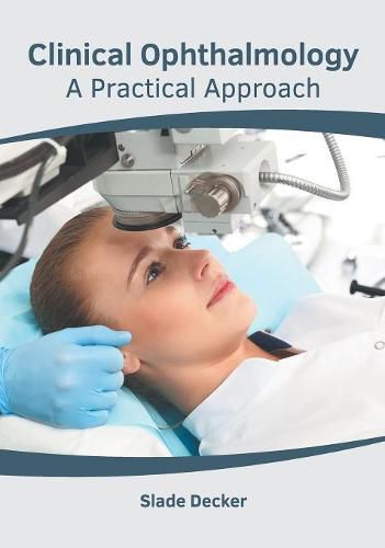 Cover image for Clinical Ophthalmology: A Practical Approach