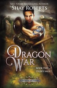 Cover image for Dragon War: A Heartblaze Novel (Tyler's Saga #2)