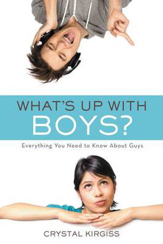 Cover image for What's Up with Boys?: Everything You Need to Know about Guys