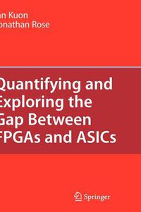 Cover image for Quantifying and Exploring the Gap Between FPGAs and ASICs