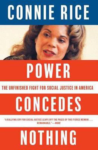 Cover image for Power Concedes Nothing: The Unfinished Fight for Social Justice in America