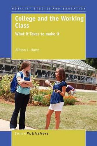 Cover image for College and the Working Class: What it Takes to make it