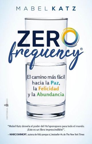 Cover image for Zero Frequency. El Camino Mas Facil Hacia La Paz, La Felicidad Y La Abundancia