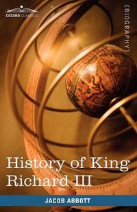 Cover image for History of King Richard the Third of England