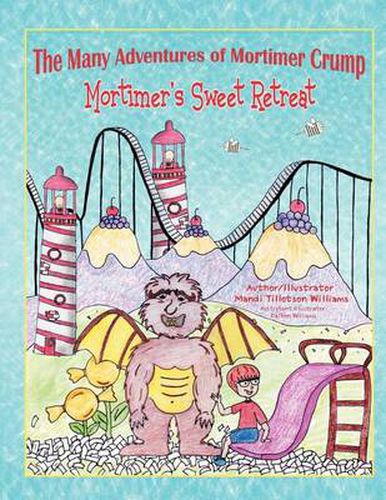 Cover image for The Many Adventures of Mortimer Crump: Mortimer's Sweet Retreat