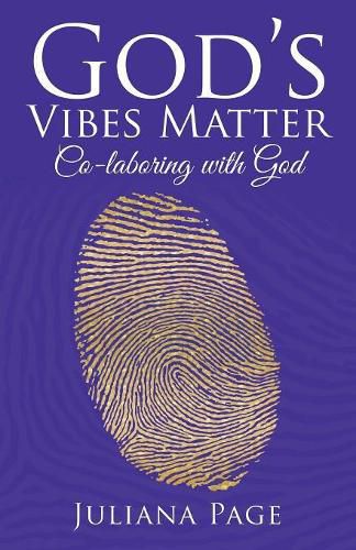 Cover image for God'S Vibes Matter: Co-Laboring with God
