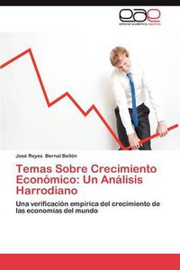 Cover image for Temas Sobre Crecimiento Economico: Un Analisis Harrodiano