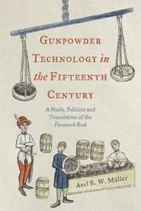 Cover image for Gunpowder Technology in the Fifteenth Century