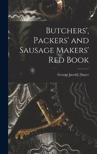Cover image for Butchers', Packers' and Sausage Makers' red Book