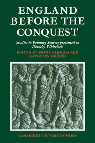 Cover image for England Before the Conquest: Studies in Primary Sources Presented to Dorothy Whitelock