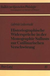 Cover image for Historiographische Widersprueche in Der Monographie Sallusts Zur Catilinarischen Verschwoerung