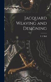 Cover image for Jacquard Weaving and Designing