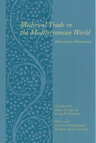 Cover image for Medieval Trade in the Mediterranean World: Illustrative Documents