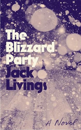 The Blizzard Party: A Novel