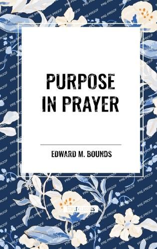 Purpose in Prayer