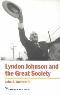 Cover image for Lyndon Johnson and the Great Society