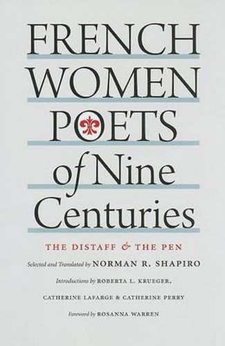 Cover image for French Women Poets of Nine Centuries: The Distaff and the Pen