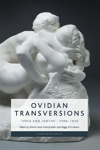 Cover image for Ovidian Transversions: 'Iphis and Ianthe', 1300-1650