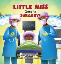 Cover image for Little Miss Goes to Surgery