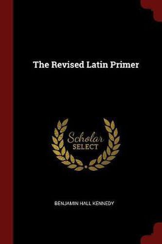 The Revised Latin Primer