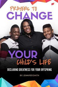 Cover image for Prayers to Change Your Child's Life