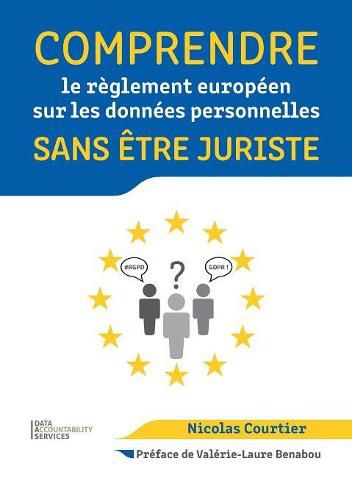 Cover image for Comprendre le reglement europeen sur les donnees personnelles sans etre juriste