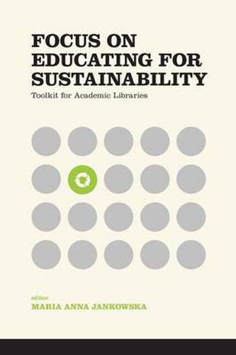 Cover image for Focus on Educating for Sustainability: Toolkit for Academic Libraries