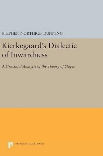 Cover image for Kierkegaard's Dialectic of Inwardness: A Structural Analysis of the Theory of Stages