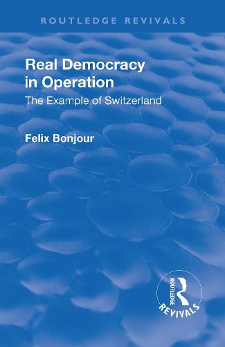 Cover image for Real Democracy in Operation: The Example of Switzerland