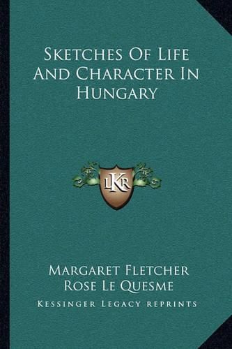 Cover image for Sketches of Life and Character in Hungary