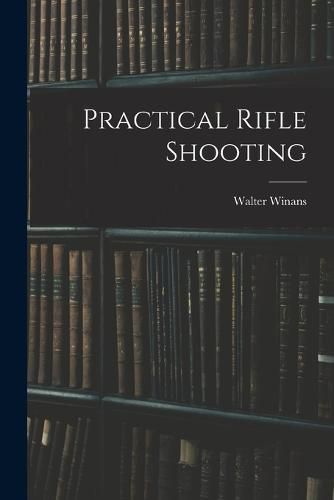 Cover image for Practical Rifle Shooting